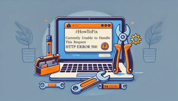 "Currently Unable to Handle This Request" HTTP ERROR 500